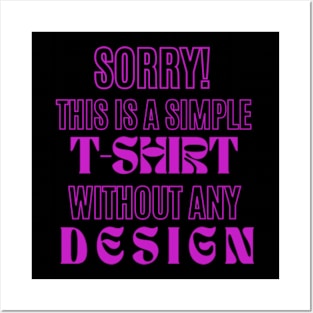 A Touch of Royal Purple on Amethyst Text 'SORRY! THIS IS SIMPLE T-SHIRT WITHOUT ANY DESIGN' - Effortlessly Elegant & Humorous Posters and Art